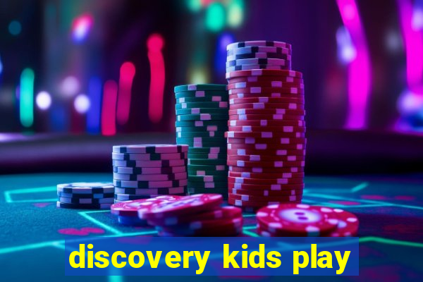 discovery kids play